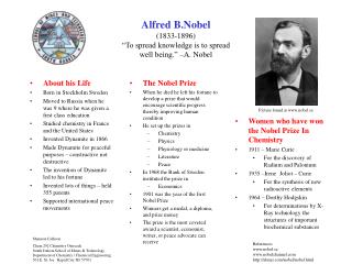 Alfred B.Nobel (1833-1896) “To spread knowledge is to spread well being.” –A. Nobel