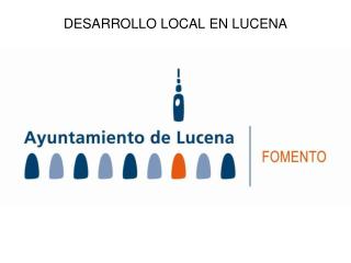 DESARROLLO LOCAL EN LUCENA