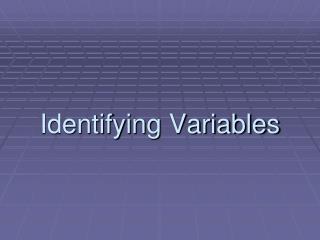 Identifying Variables