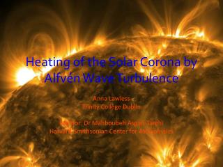 Heating of the Solar Corona by Alfvén Wave Turbulence