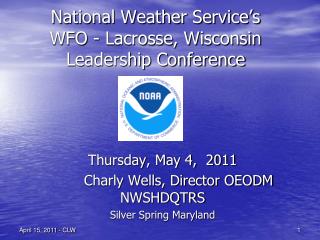 National Weather Service’s WFO - Lacrosse, Wisconsin Leadership Conference