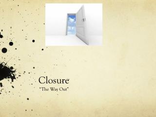 Closure