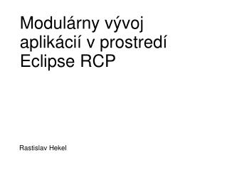 Modulárny vývoj aplikácií v prostredí Eclipse RCP