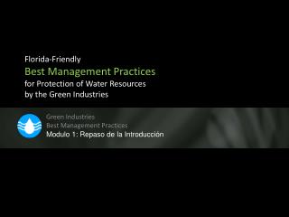 Green Industries Best Management Practices Modulo 1: Repaso de la Introducción