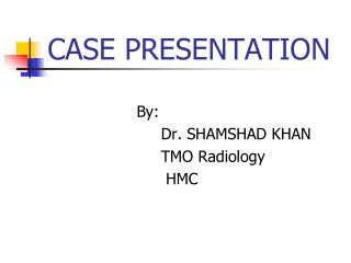 CASE PRESENTATION