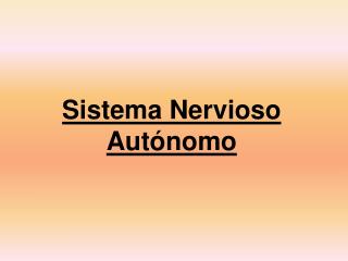 Sistema Nervioso Autónomo