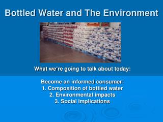 Bottled Water and The Environment