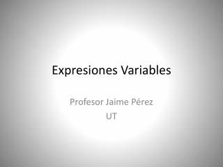 Expresiones Variables