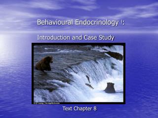 Behavioural Endocrinology ا : Introduction and Case Study