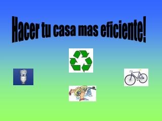 Hacer tu casa mas eficiente!