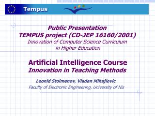 Leonid Stoimenov, Vladan Mihajlovic Faculty of Electronic Engineering, University of Nis