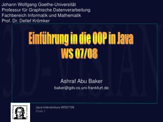 Ashraf Abu Baker baker@gdv.cs.uni-frankfurt.de