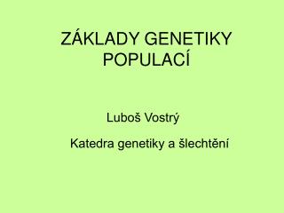 ZÁKLADY GENETIKY POPULACÍ