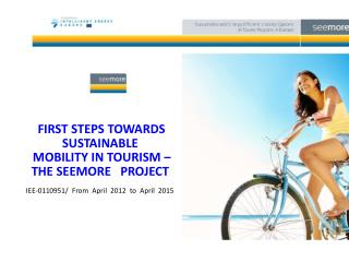 FIRST STEPS TOWARDS SUSTAINABLE MOBILITY IN TOURISM – THE SEEMORE PROJECT