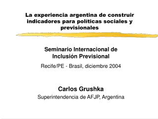 La experiencia argentina de construir indicadores para políticas sociales y previsionales