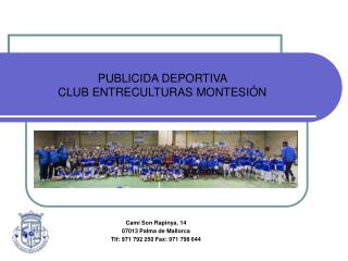 PUBLICIDA DEPORTIVA CLUB ENTRECULTURAS MONTESIÓN