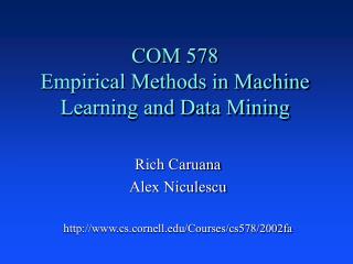 COM 578 Empirical Methods in Machine Learning and Data Mining