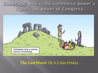 FrontPage : Why is the commerce power a significant power of Congress