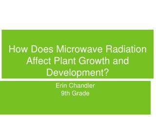 How Does Microwave Radiation Affect Plant Growth and Development?