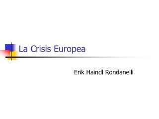 La Crisis Europea
