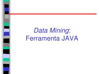 Data Mining : Ferramenta JAVA