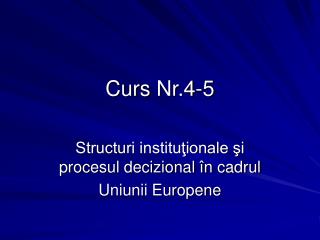 Curs Nr.4 -5