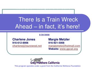 HealthCare/Prescriptions for Californians: There Is a Train Wreck Ahead – in fact, it’s here!