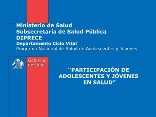 “PARTICIPACIÓN DE ADOLESCENTES Y JÓVENES EN SALUD”