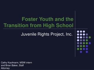 Foster Youth and the Transition from High School