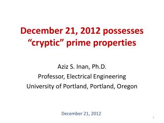 December 21, 2012 possesses “cryptic” prime properties