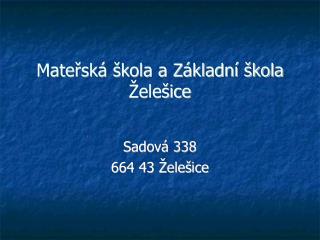 Mateřská škola a Základní škola Želešice