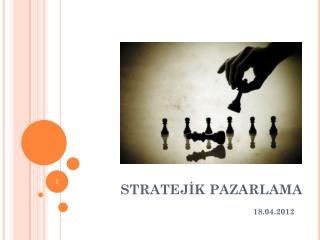 STRATEJİK PAZARLAMA