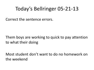 Today’s Bellringer 05-21-13