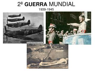 2ª GUERRA MUNDIAL 1939-1945