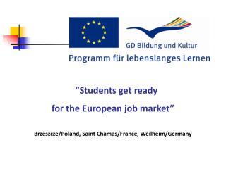 “Students get ready for the European job market”