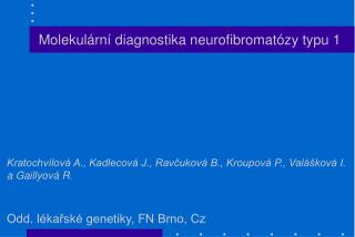 Molekulární diagnostika neurofibromatózy typu 1