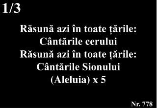 R ăsună azi în toate țările: Cântările cerului Răsună azi în toate țările: Cântările Sionului