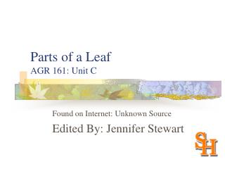 Parts of a Leaf AGR 161: Unit C