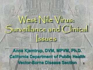 West Nile Virus: Surveillance and Clinical Issues