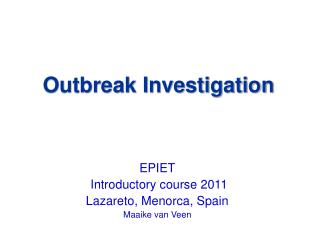 Outbreak Investigation