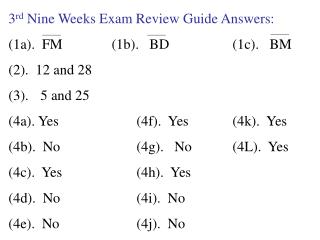 3 rd Nine Weeks Exam Review Guide Answers: (1a). FM 	 (1b). BD		(1c). BM