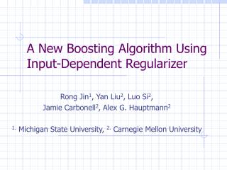 A New Boosting Algorithm Using Input-Dependent Regularizer