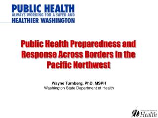 Public Health Preparedness and Response Across Borders in the Pacific Northwest