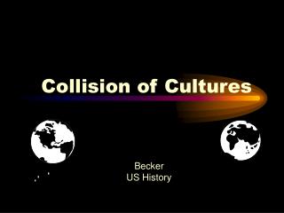 Collision of Cultures