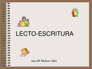 LECTO-ESCRITURA