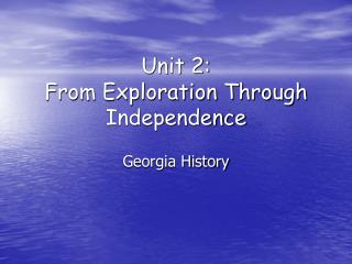 Unit 2: From Exploration Through Independence