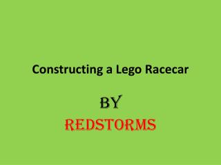 Constructing a Lego Racecar