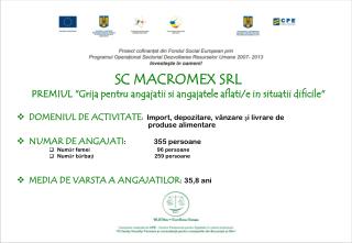 SC MACROMEX SRL PREMIUL &quot;Grija pentru angaja t ii si angajatele aflati/e in situatii dificile&quot;