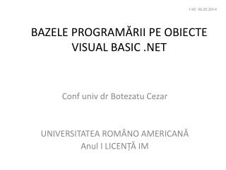 BAZELE PROGRAM Ă RII PE OBIECTE VISUAL BASIC .NET