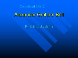 Alexander Graham Bell